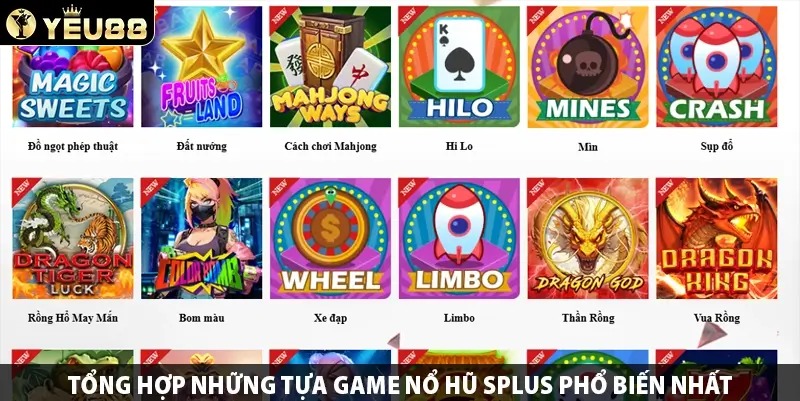 Tổng hợp những tựa game nổ hũ Splus phổ biến nhất